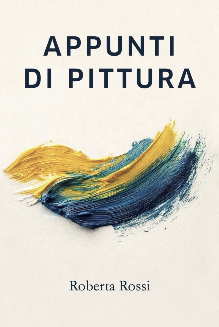 Appunti di Pittura - Roberta Rossi